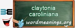 WordMeaning blackboard for claytonia caroliniana